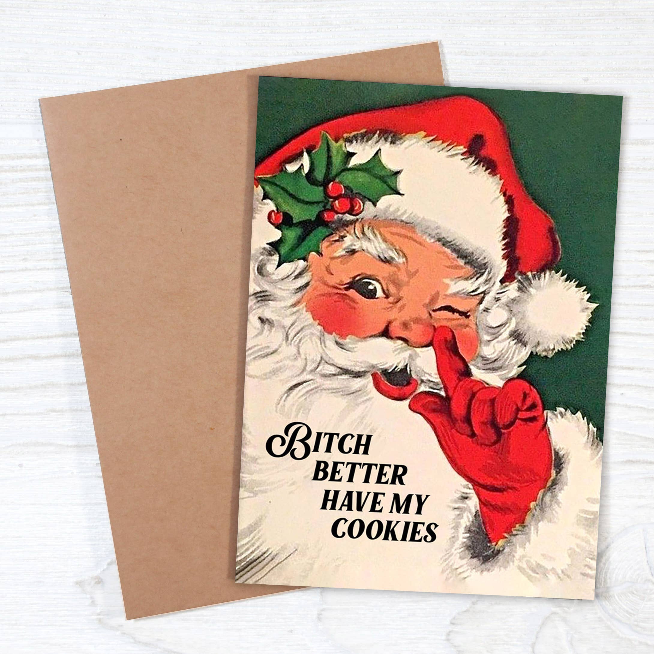Bitch Better Have My Cookies Funny Christmas Card