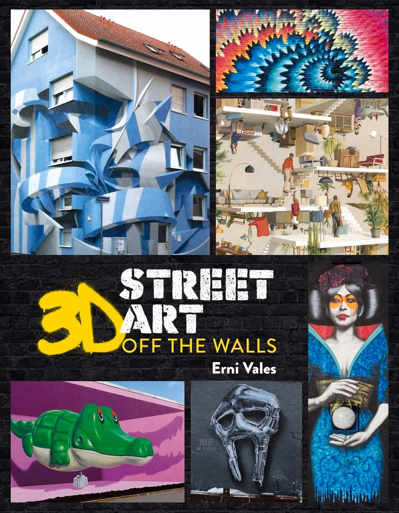 3D Street Art: Off the Walls