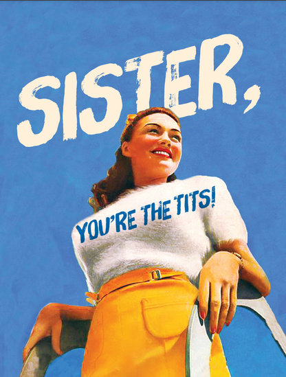 Sister, You're The Tits Card - Bosc Paper Supply Co.