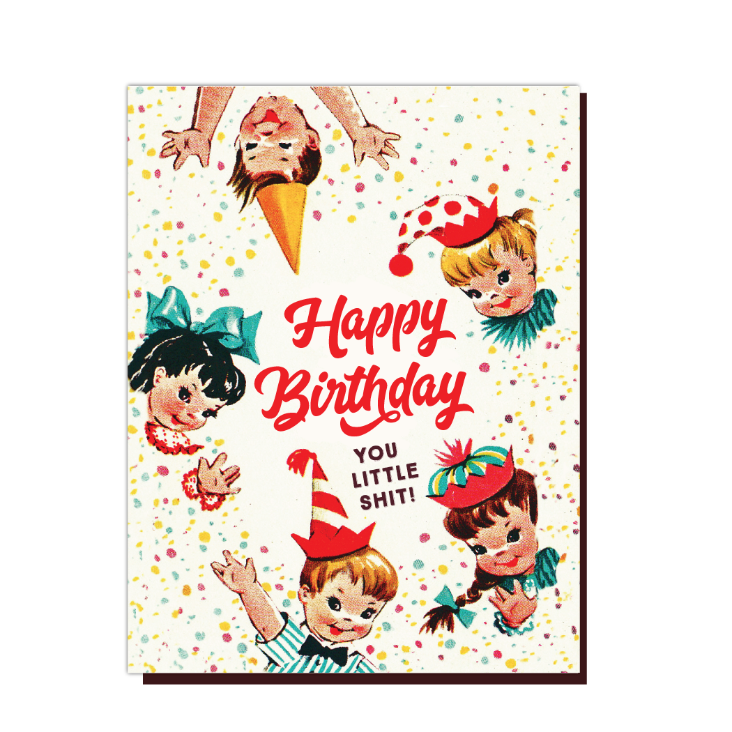 You Little Shit Birthday Card - Bosc Paper Supply Co.