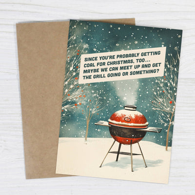 Since You’re Probably Getting Coal Funny Christmas Card