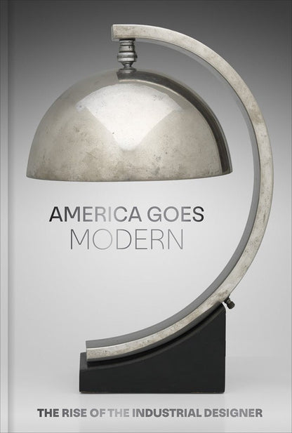 America Goes Modern: The Rise of the Industrial Designer