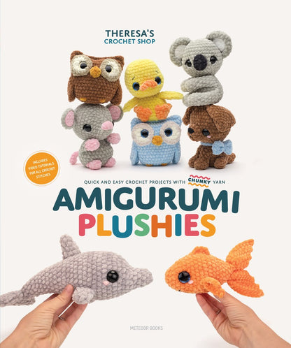 Amigurumi Plushies: Quick and Easy Crochet Projects with Chunky Yarn