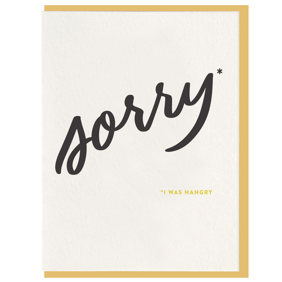 Sorry* I Was Hangry Card