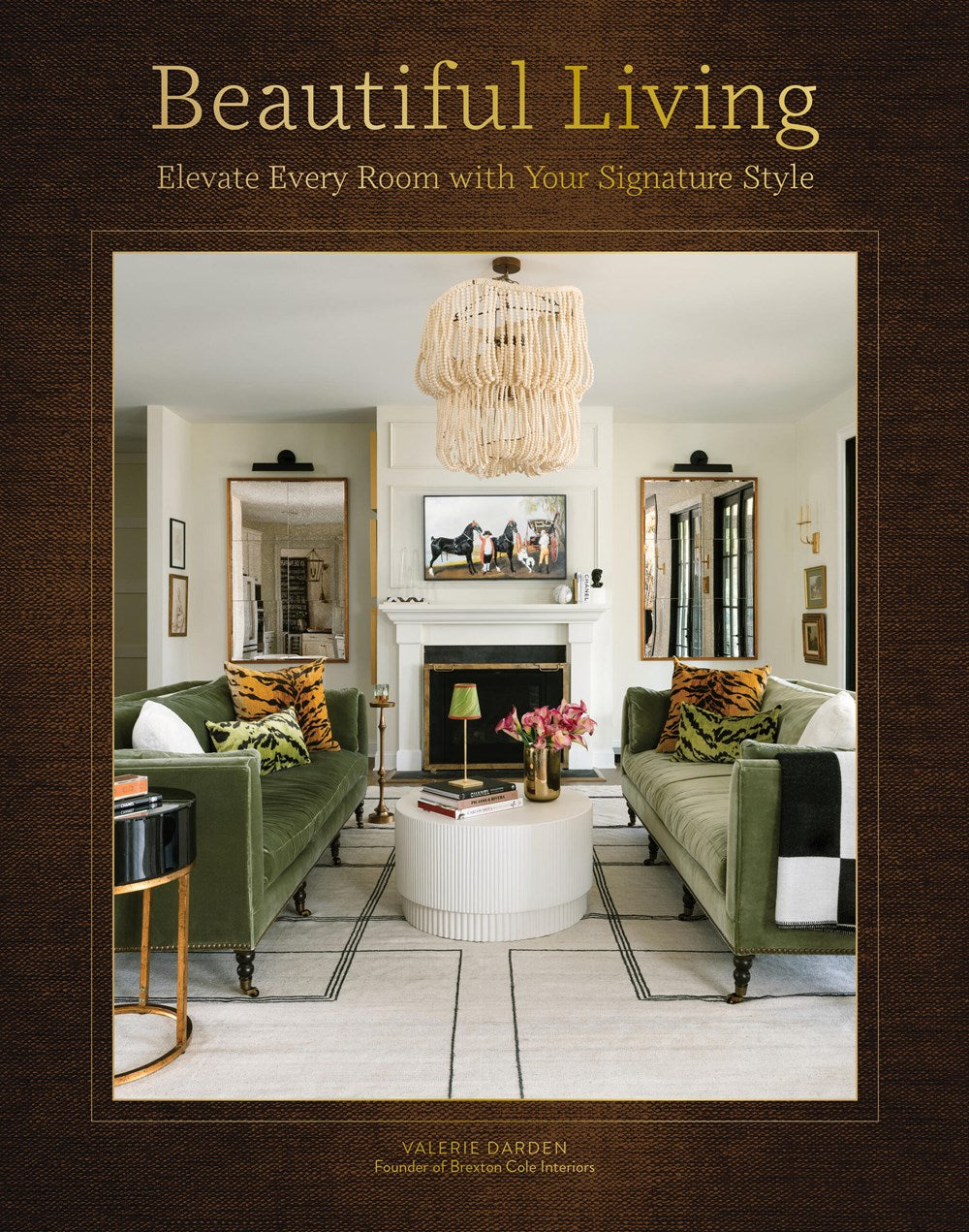 Beautiful Living: Elevate Every Room with Your Signature Style