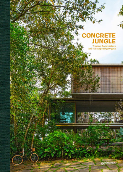 Concrete Jungle: Tropical Architecture and Its Surprising Origins