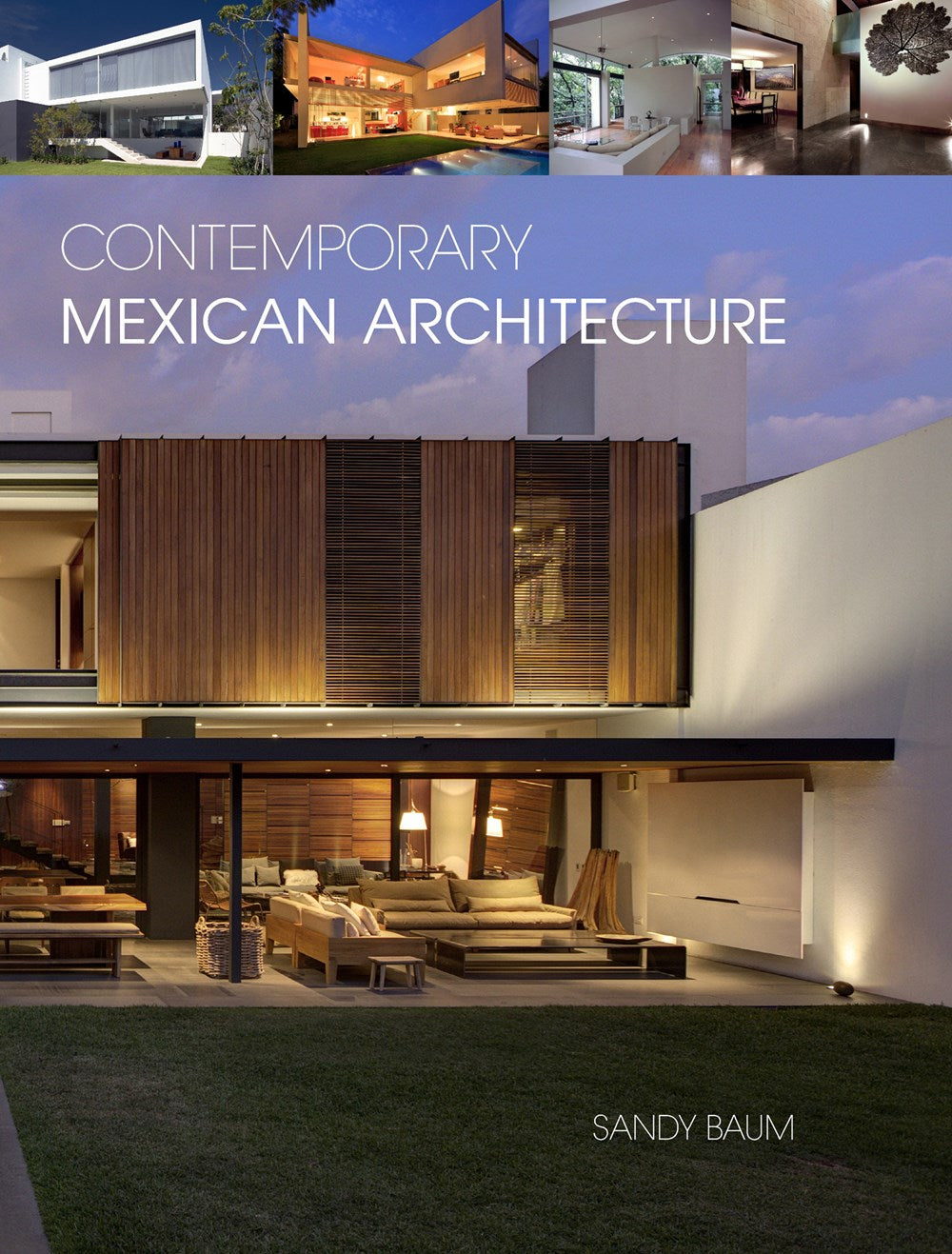 Contemporary Mexican Architecture: Continuing the Heritage of Luis Barragán