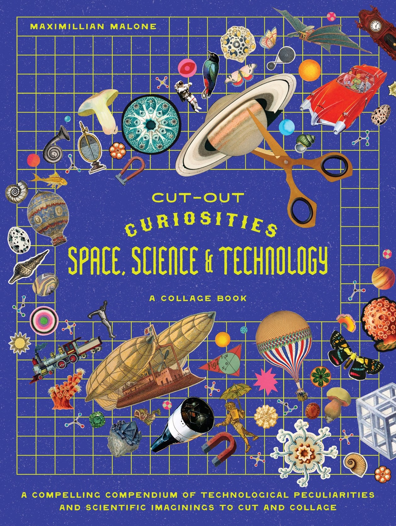 Cut-out Curiosities Space, Science & Technology: A Collage Book