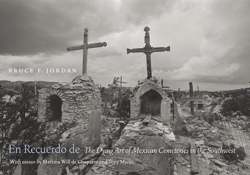 En Recuerdo de: The Dying Art of Mexican Cemeteries in the Southwest