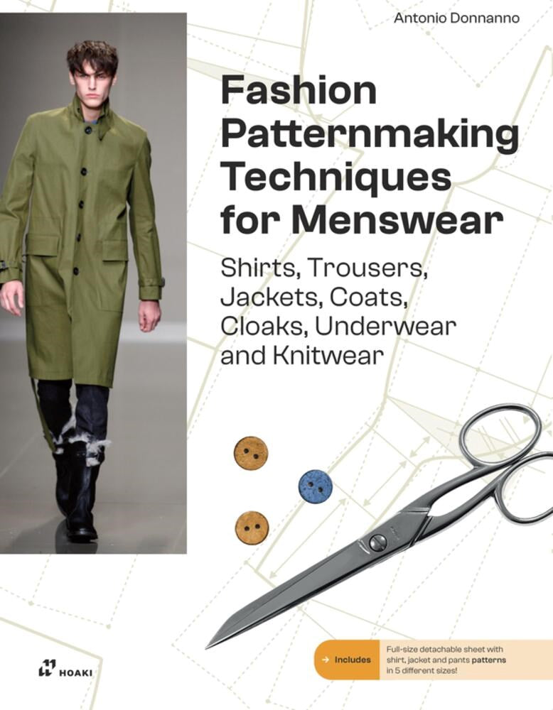 Fashion Patternmaking Techniques for Menswear: Shirts, Trousers, Jackets, Coats, Cloaks, Underwear and Knitwear