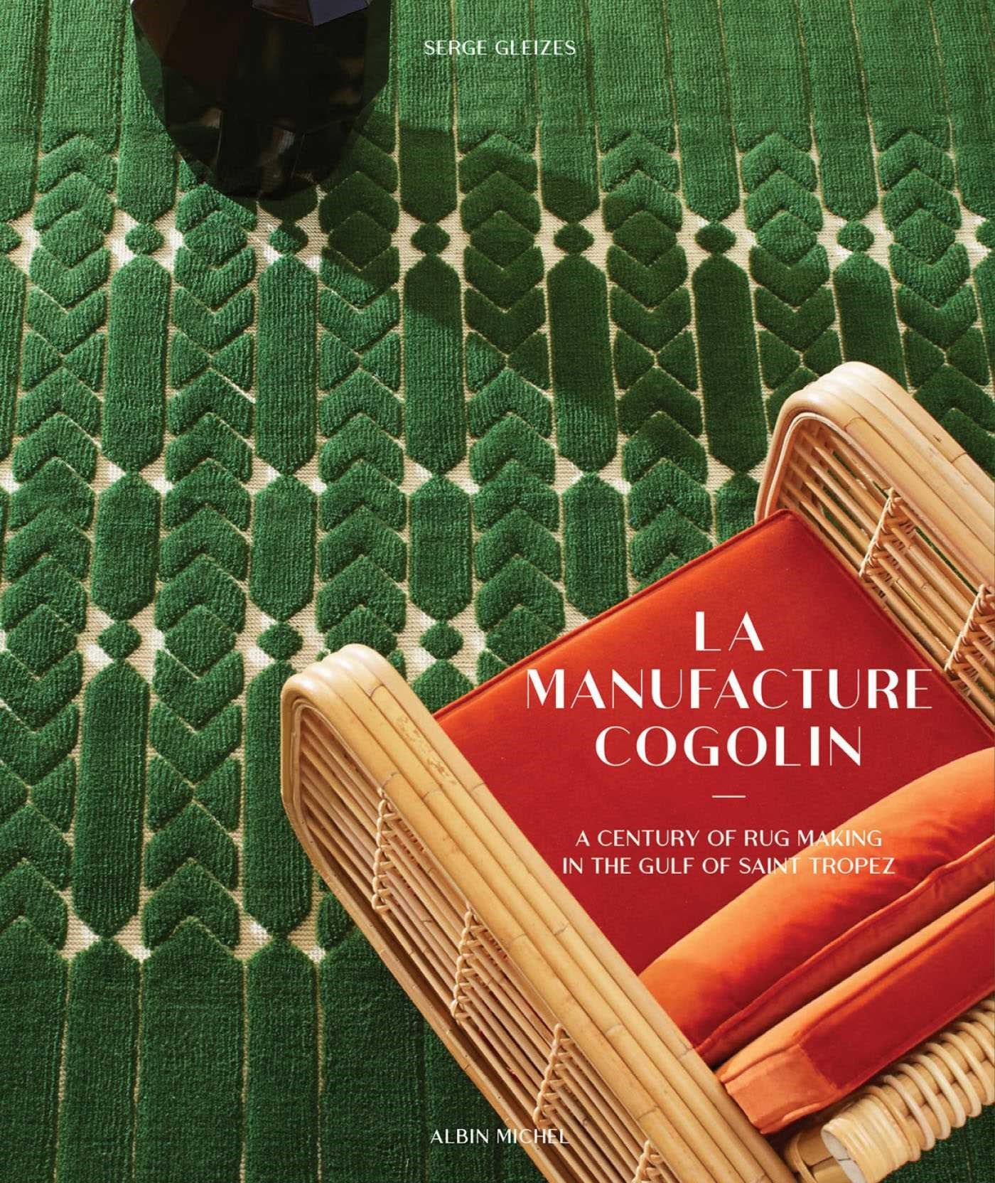 Manufacture Cogolin: A Century of Rug Making in the Gulf of Saint Tropez