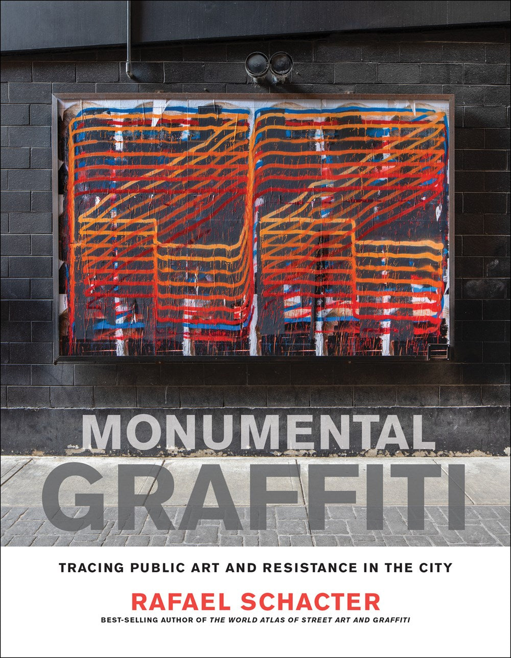 Monumental Graffiti: Tracing Public Art and Resistance in the City