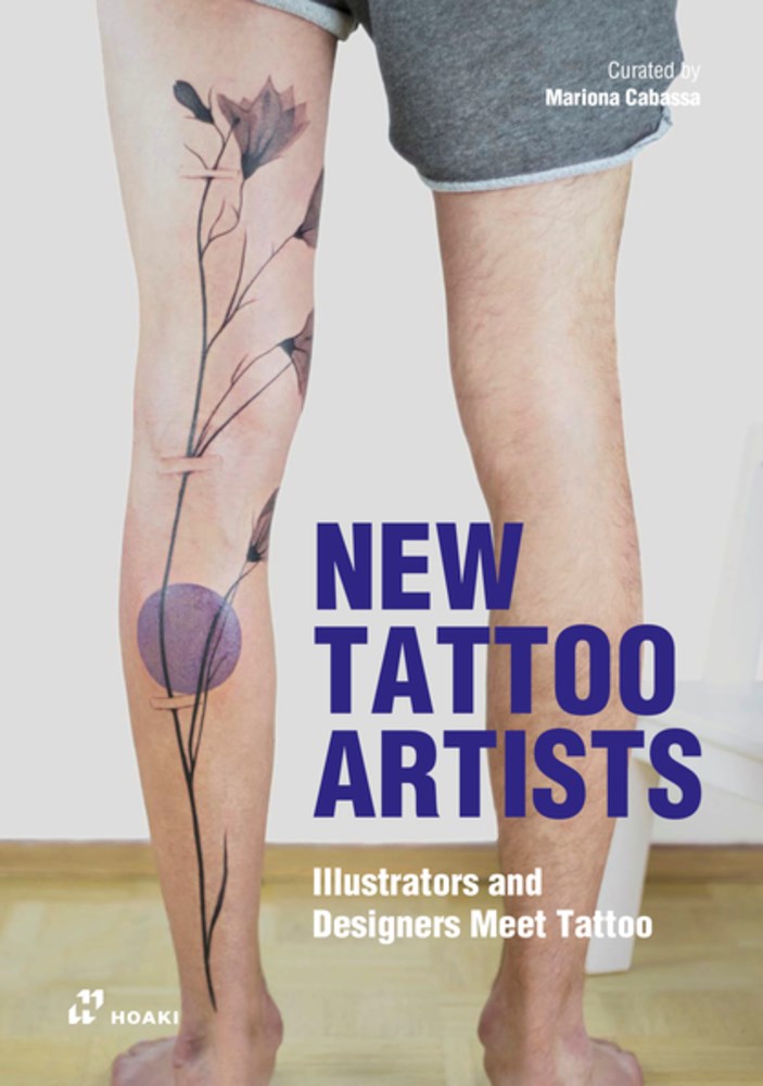 New Tattoo Artists : Illustrators and Designers Meet Tattoo