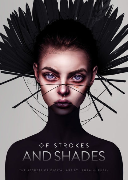 Of Strokes & Shades: The Secrets of Digital Art by Laura H. Rubin