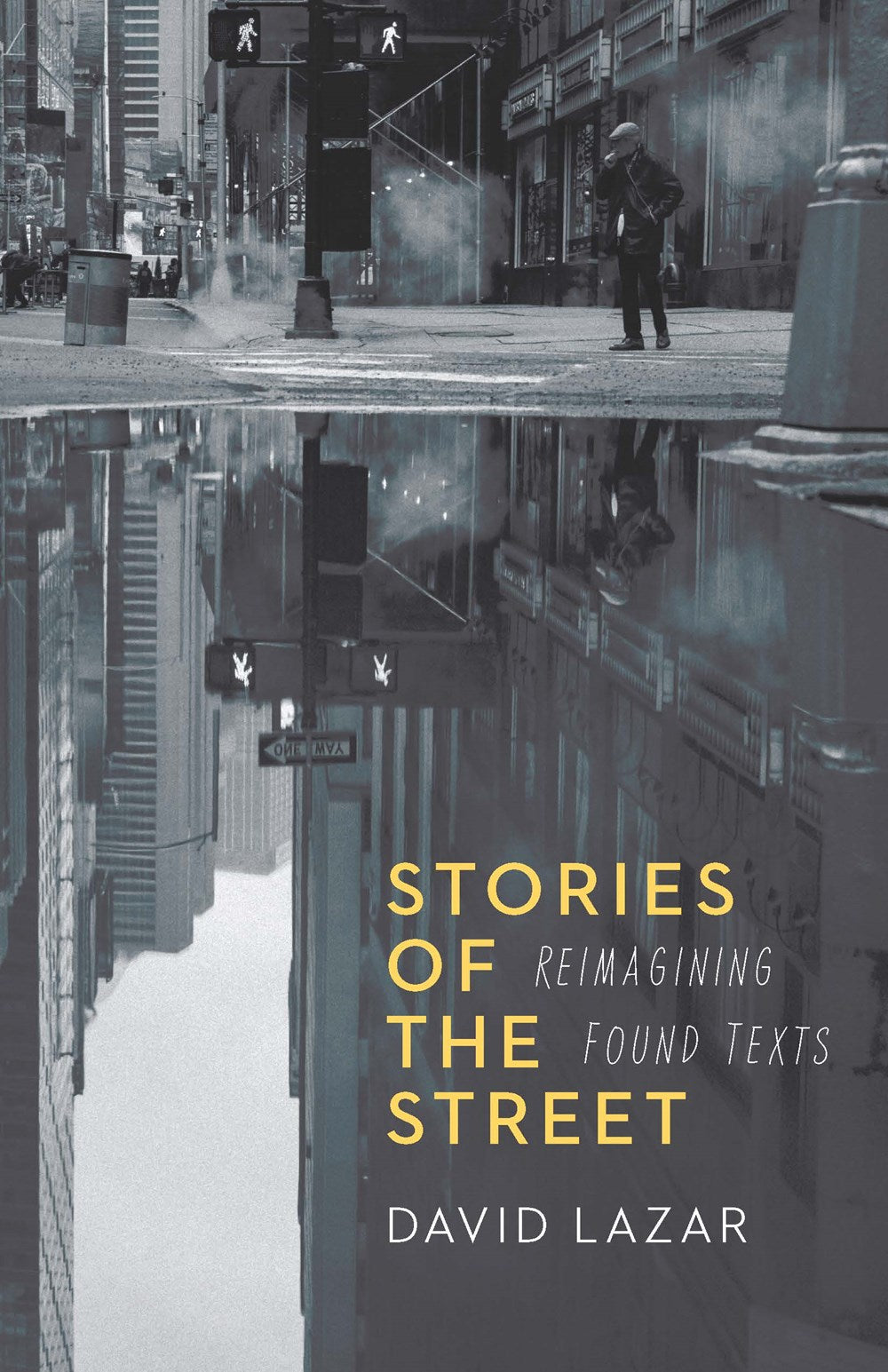 Stories of the Street: Reimagining Found Texts