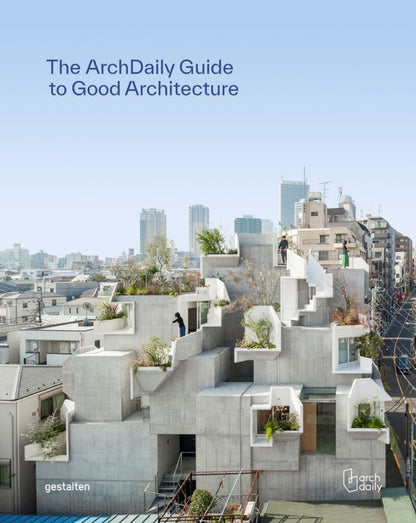 The Archdaily Guide to Good Architecture