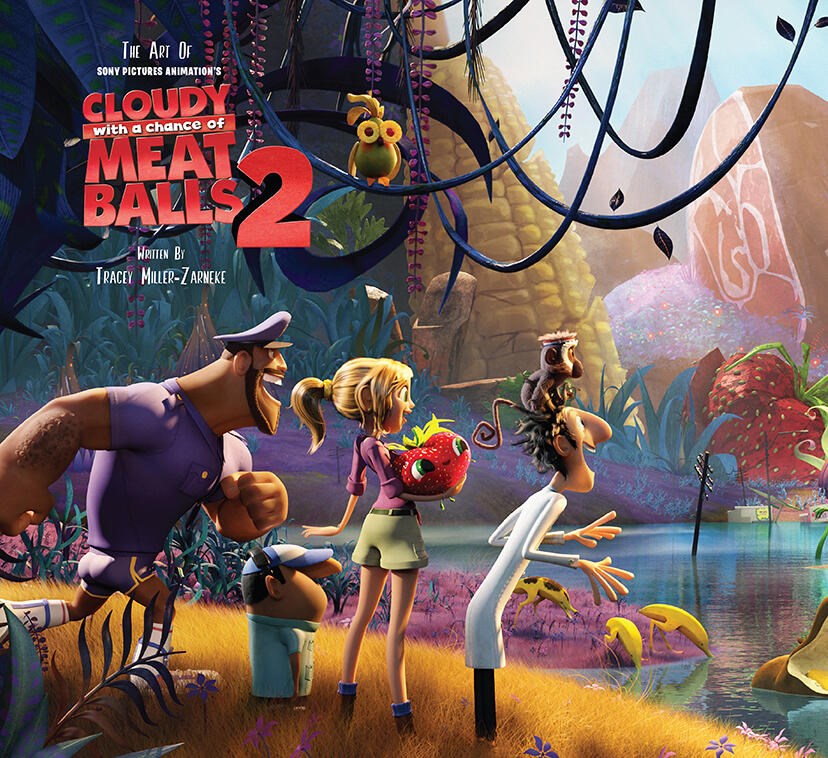 The Art of Cloudy with a Chance of Meatballs 2: The Official Behind-The-Scenes Companion to the Film