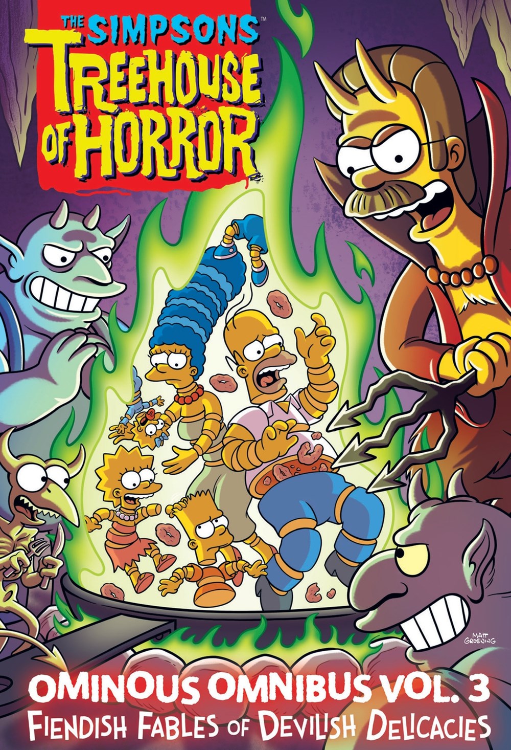 The Simpsons Treehouse of Horror Ominous Omnibus Vol. 3: Fiendish Fables of Devilish Delicacies Volume 3 (Simpsons Treehouse of Horror #3)