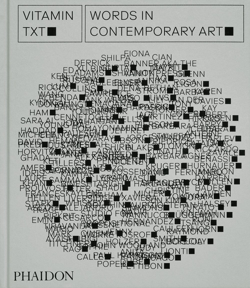 Vitamin Txt: Words in Contemporary Art