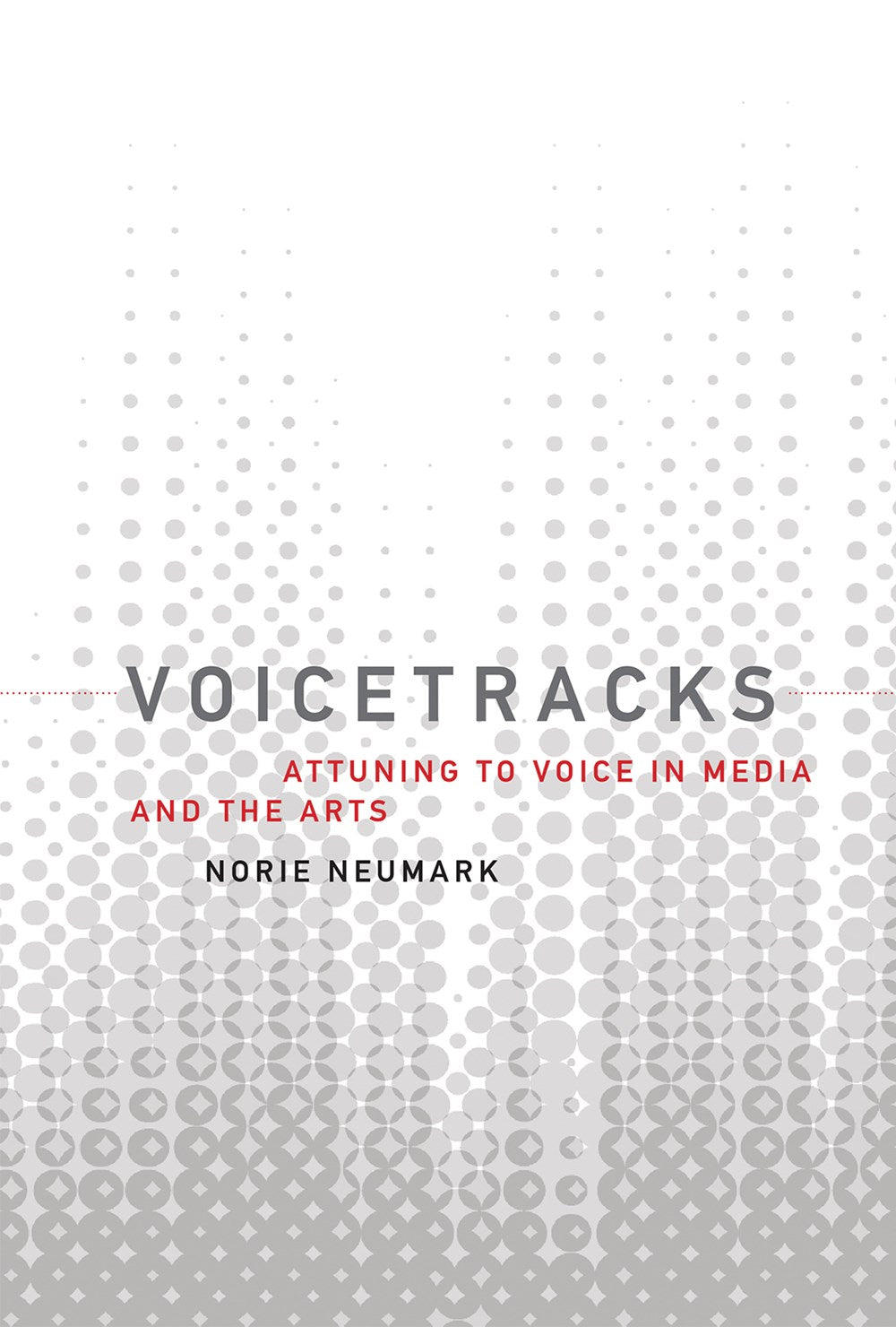 Voicetracks: Attuning to Voice in Media and the Arts