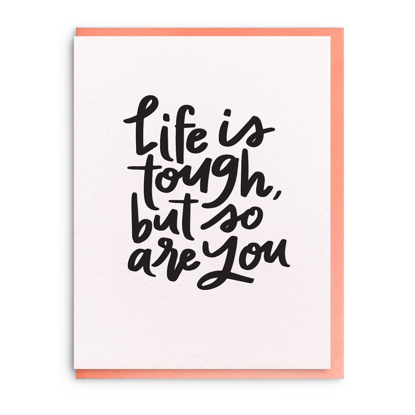 Life is Tough Letterpress Encouragement Card - Bosc Paper Supply Co.