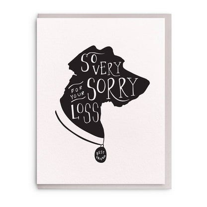 So Very Sorry Dog Letterpress Sympathy Pet Card - Bosc Paper Supply Co.