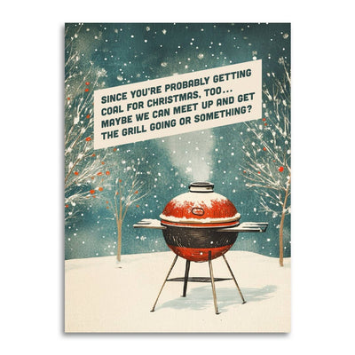 Since You’re Probably Getting Coal Funny Christmas Card