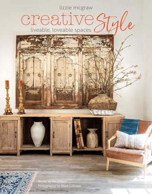 Creative Style: Liveable, Loveable Spaces by McGraw, Lizzie
