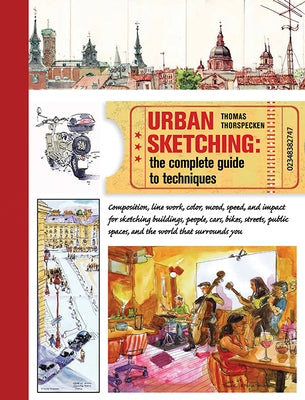 Urban Sketching: The Complete Guide to Techniques by Thorspecken, Thomas