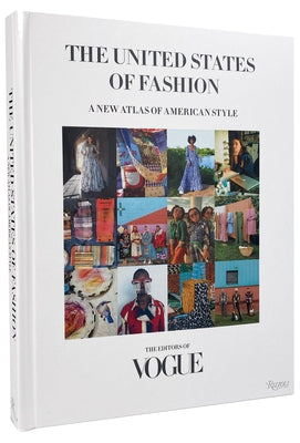 The United States of Fashion: A New Atlas of American Style by The Editors of Vogue