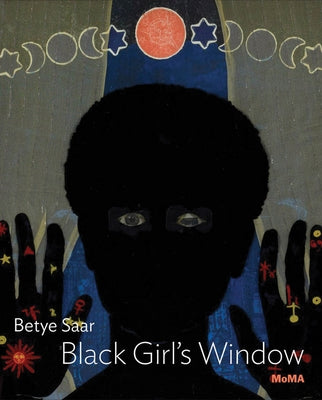 Betye Saar: Black Girl's Window: MoMA One on One Series by Saar, Betye