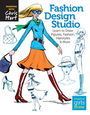 Fashion Design Studio: Learn to Draw Figures, Fashion, Hairstyles & More by Hart, Christopher