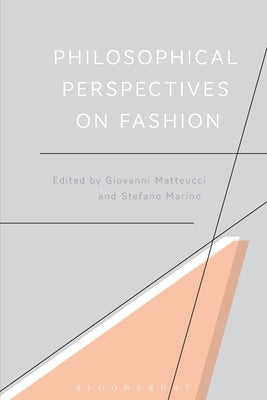 Philosophical Perspectives on Fashion by Matteucci, Giovanni