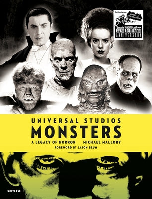 Universal Studios Monsters: A Legacy of Horror by Mallory, Michael