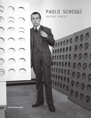 Paolo Scheggi: Making Spaces by Scheggi, Paolo