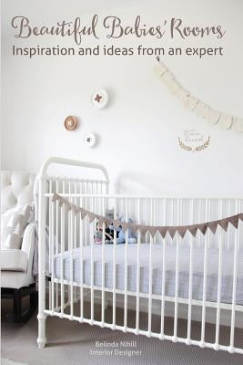 Beautiful Babies' Rooms by Nihill, Belinda