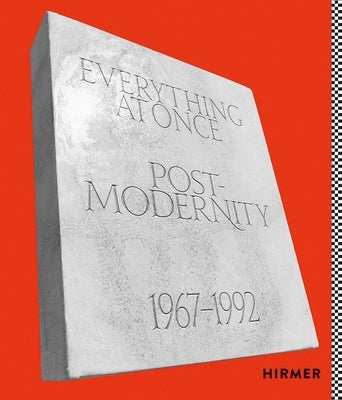 Everything at Once: Postmodernity 1967-1992 by Art and Exhibition Hall of the Federal R