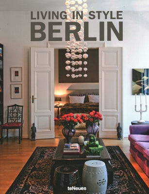 Living in Style Berlin by Von Pfuel, Stephanie