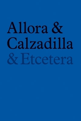 Allora & Calzadilla: & Etcetera by Allora, Jennifer