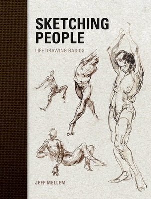 Sketching People: Life Drawing Basics by Mellem, Jeff