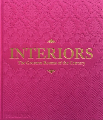 Interiors: The Greatest Rooms of the Century (Pink Edition) by Phaidon Editors, Phaidon