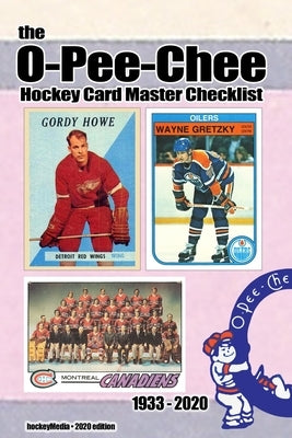 (Past edition) The O-Pee-Chee Hockey Card Master Checklist 2020 by Scott, Richard