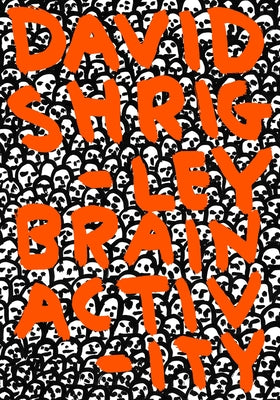 David Shrigley: Brain Activity by Shrigley, David