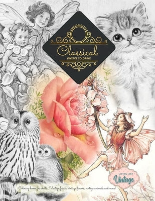 Title: GREYSCALE Vintage coloring books ... Fairies, flowers, animals, plants and more by Vintage, Living Art