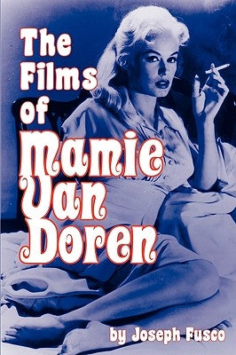 The Films of Mamie Van Doren by Fusco, Joseph