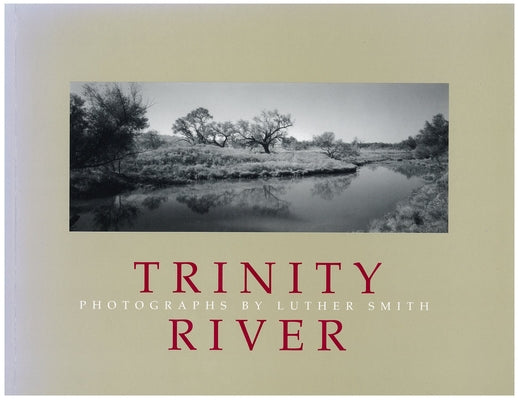 The Trinity River by Smith, Luther