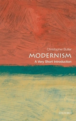 Modernism: A Very Short Introduction by Butler, Christopher