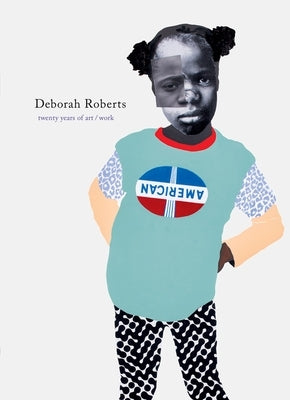 Deborah Roberts: Twenty Years of Art/Work - Red Crosses Cover - Trade by Roberts, Deborah