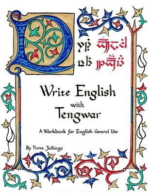 Write English with Tengwar: A Workbook for English General Use by Jallings, Fiona Albini