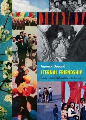 Anouck Durand: Eternal Friendship by Durand, Anouck